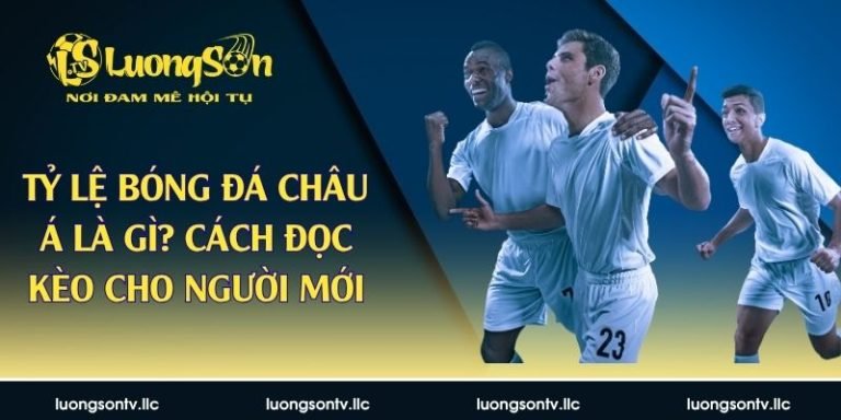 Tỷ lệ bóng đá châu Á